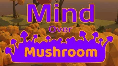Mind Over Mushroom