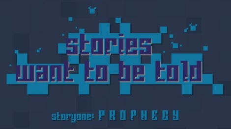 Stories Want to Be Told Storyone: Prophecy