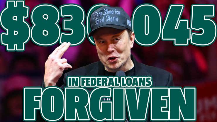 Image for Elon Musk, Who Wants To Stop People 'Taking Advantage Of Government,' Had $830,000 In Federal Loans Forgiven