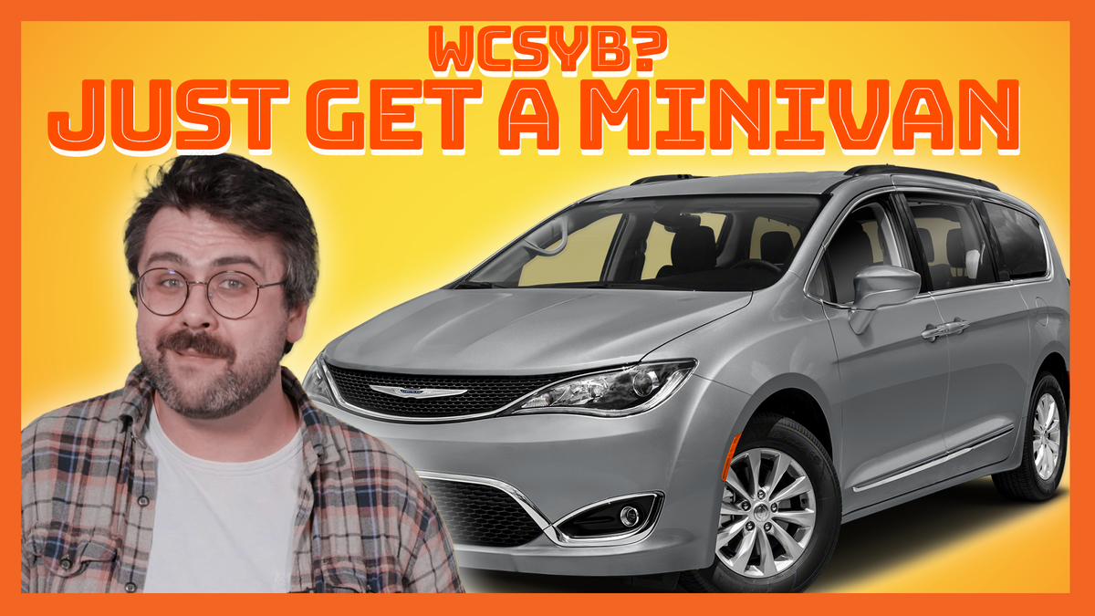 What Car Should You Buy: Just Get A Minivan Edition