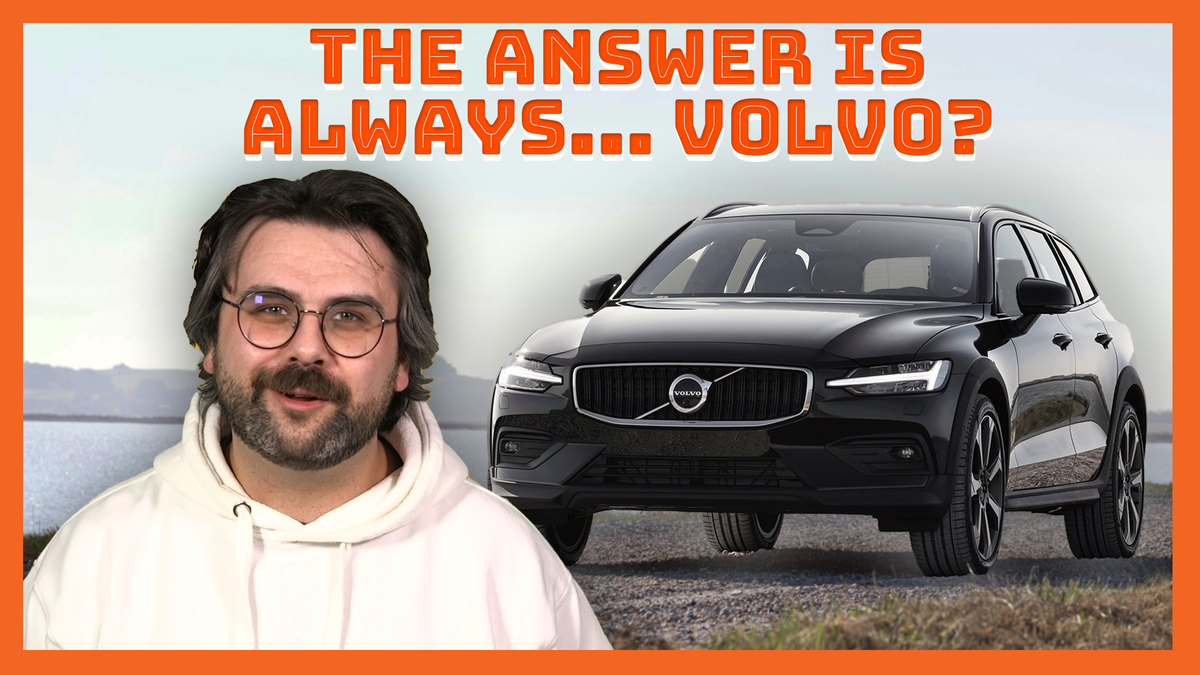 What Car Should You Buy: The Answer Is Always... Volvo?