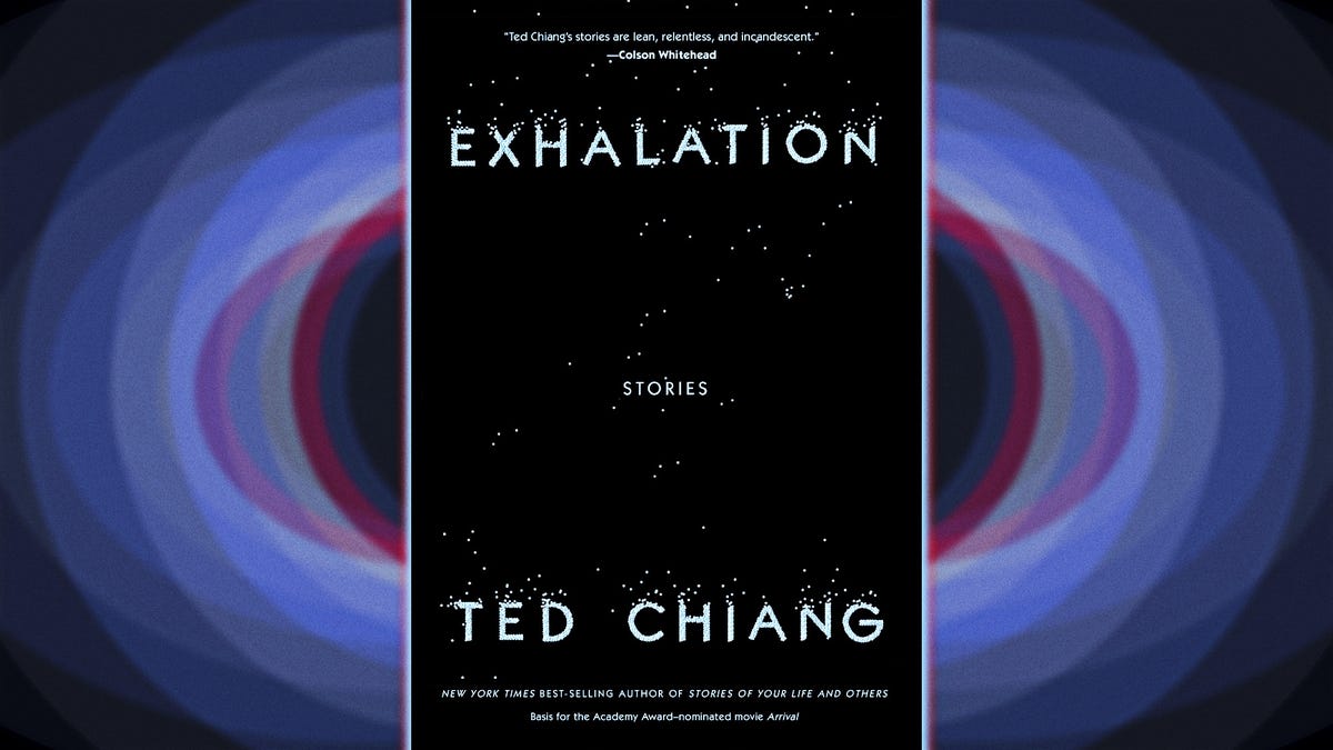 Arrival's Ted Chiang returns with the awe-inducing Exhalation