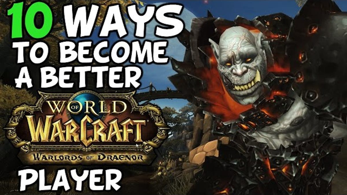 Ten Ways To Become a Better WoW Player