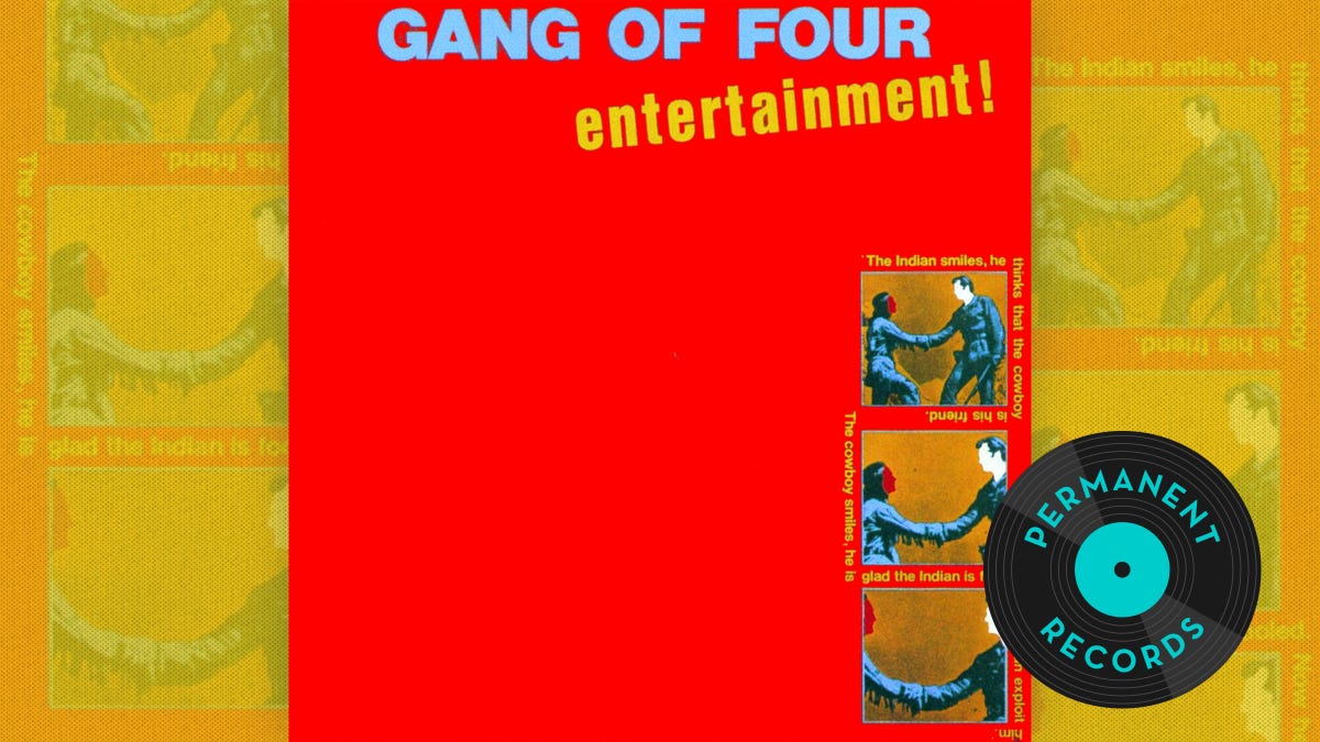 Permanent Records: Gang Of Four's Entertainment!