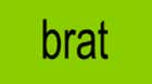 Image for brat is great