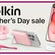Mother's Day Sale at Belkin, Up to 30% Off!