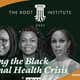 Image for Tackling A Black Maternal Health Crisis & Embracing Reproductive Justice | The Root Institute