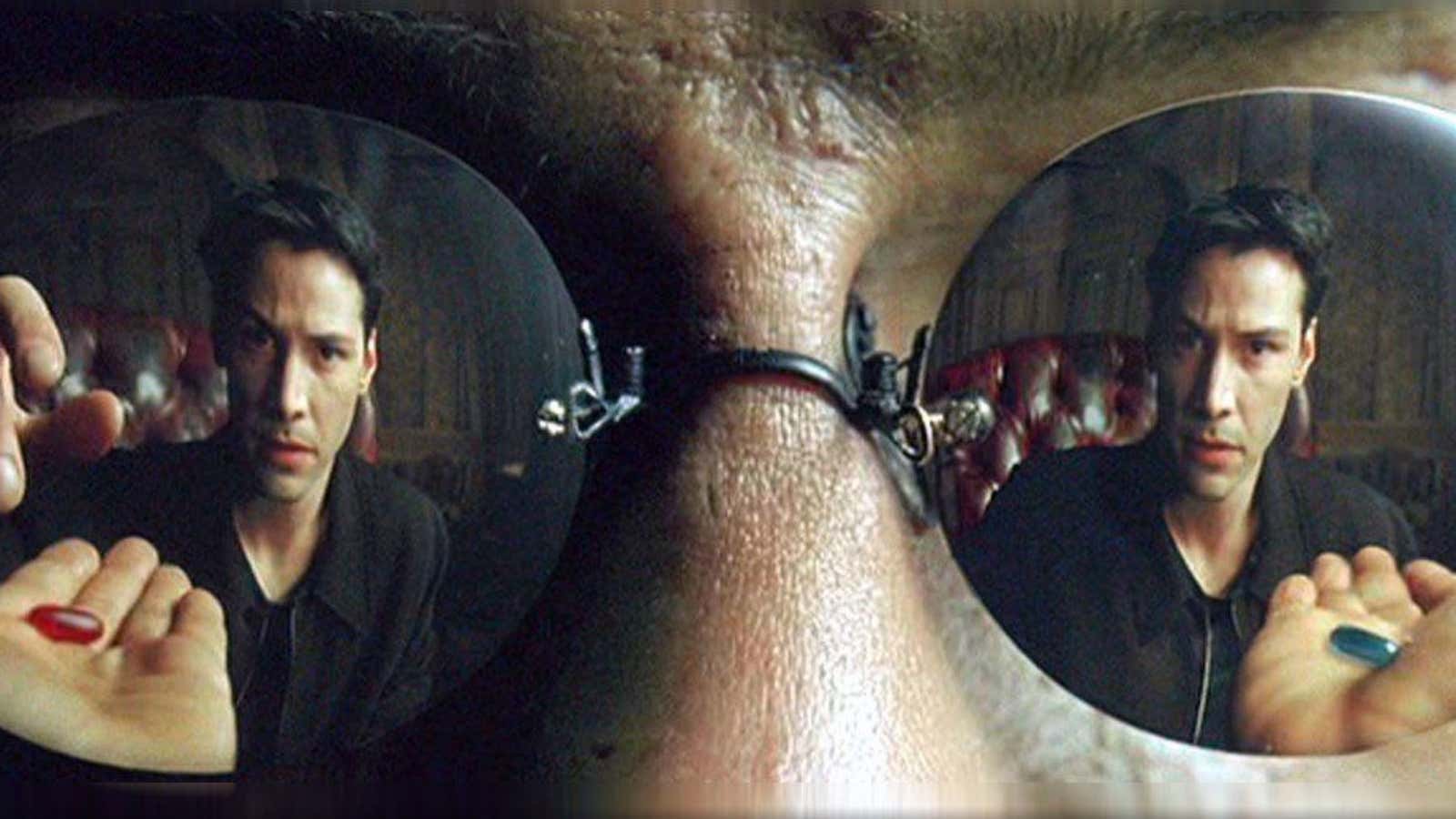 Should’ve taken the blue pill, Neo.