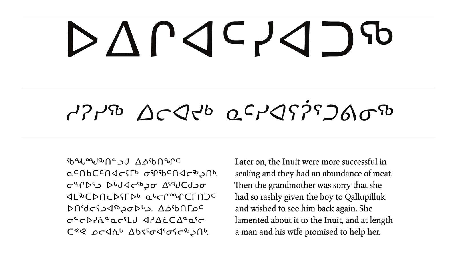 A font designed for Latin scripts and the Inuit language Inuktitut.