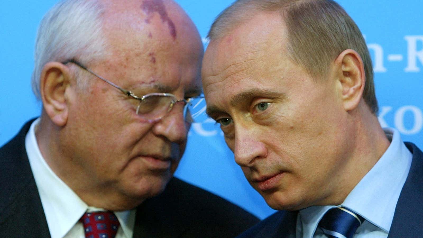 Gorbachev let the Soviet Union dissolve. Putin wants it back