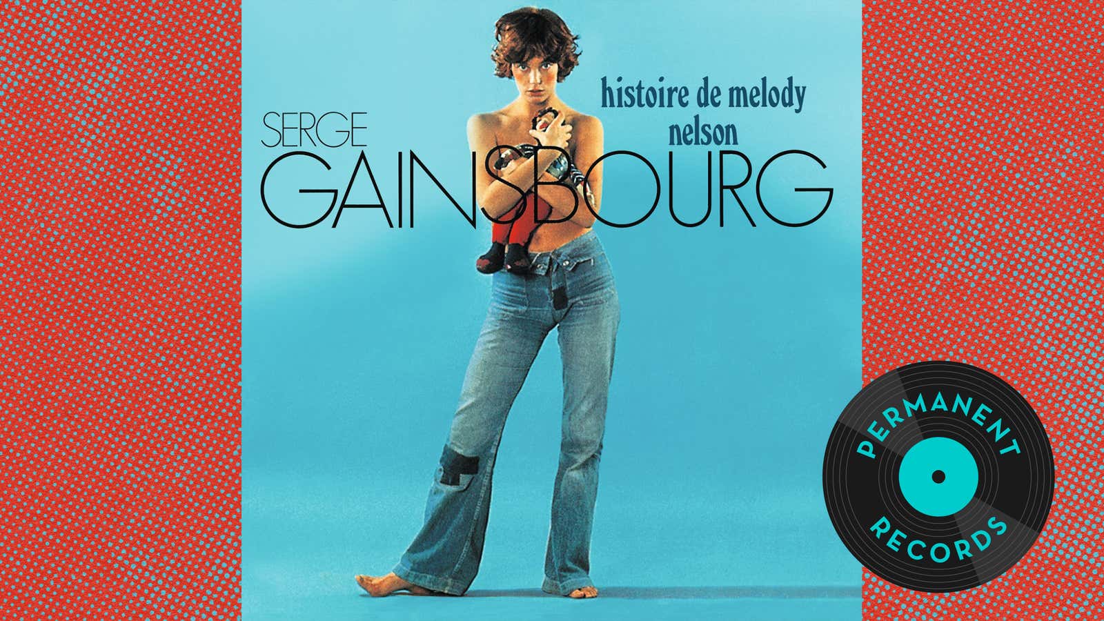 With <i>Histoire De Melody Nelson</i>, Serge Gainsbourg composed a French sex god’s teenage symphony