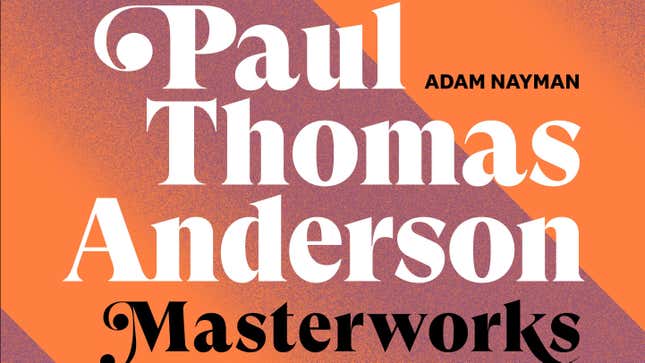 Paul Thomas Anderson: Masterworks cover