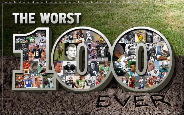 Image for article titled The Bottom 100: The Worst Players In NFL History (Part 1)