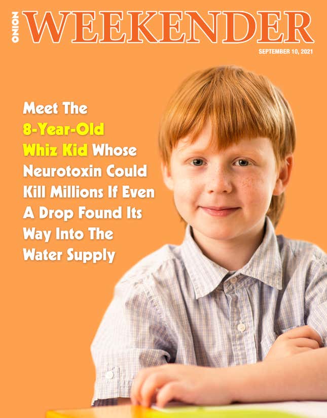 Image for article titled Meet The 8-Year-Old Whiz Kid Whose Neurotoxin Could Kill Millions If Even A Drop Found Its Way Into The Water Supply