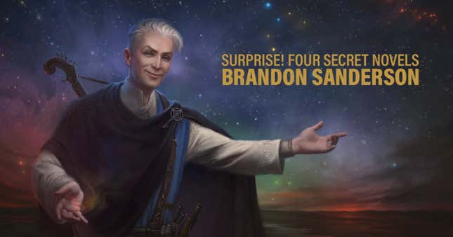 An illustration of a magical figure, arm outstretched, beneath text that reads "Surprise! Four Secret Novels Brandon Sanderson"