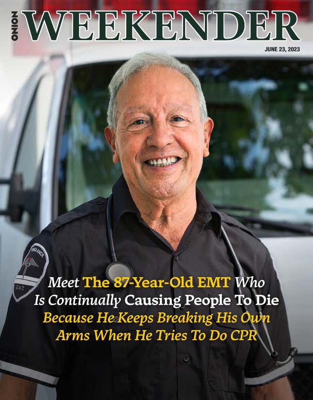 Image for article titled Meet The 87-Year-Old EMT Who Is Continually Causing People To Die Because He Keeps Breaking His Own Arms When He Tries To Do CPR