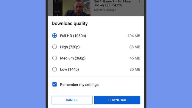 You can choose clip quality every time you download a video, if you need to.