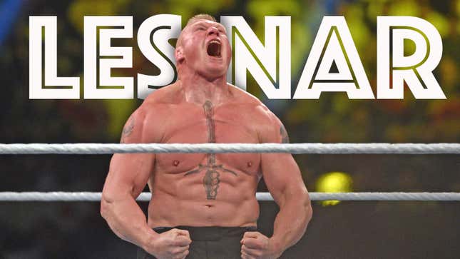 Lesnar’s the answer.