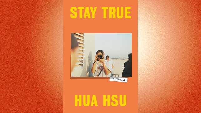 Hua Hsu Stay True A Memoir book cover