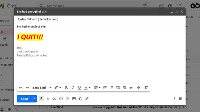 A screenshot of a Gmail browser window with an email draft from Lifehacker Deputy Editor Joel Cunningham to Lifehacker Editor in Chief Jordan Calhoun that reads "I've had enough of this. I quit!" in large text