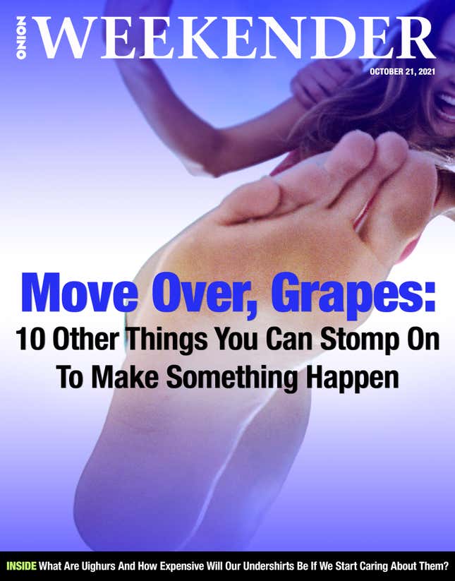 Image for article titled Move Over, Grapes: 10 Other Things You Can Stomp On To Make Something Happen