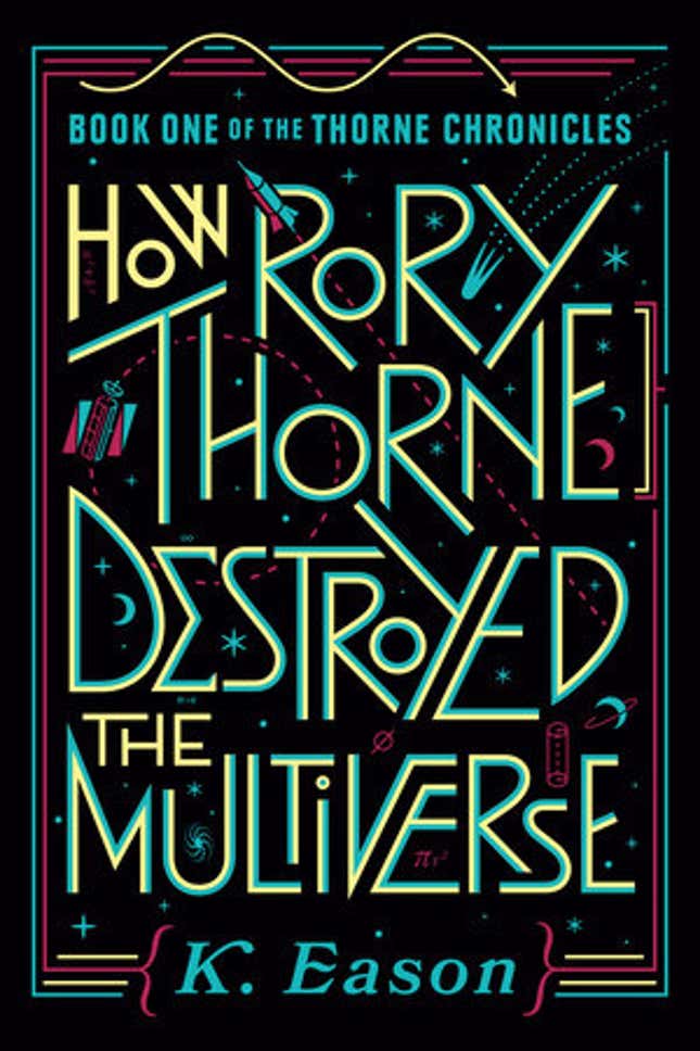 The cover to How Rory Thorne Destroyed the Multiverse