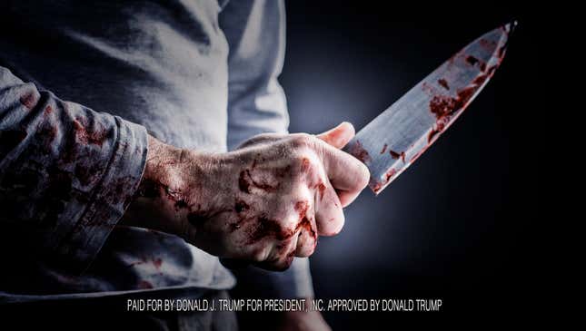 Image for article titled New Trump Campaign Ad Claims That Illegal Immigrants Currently Murdering You With Knife