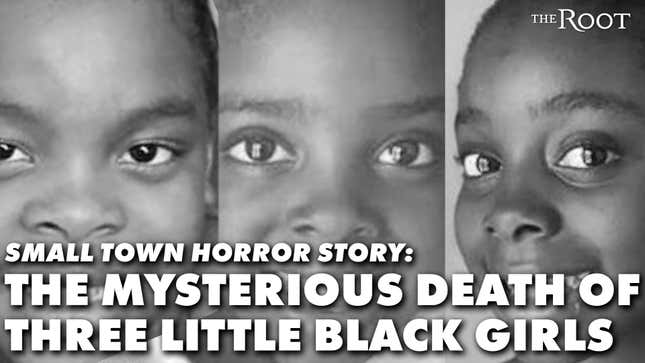 Small Town Horror Story: The Mysterious Death of Three Little Black Girls