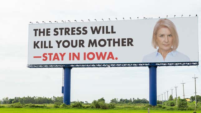 Image for article titled Iowa Aims To Keep Young People From Moving Out Of State With New ‘The Stress Will Kill Your Mother’ Retention Campaign