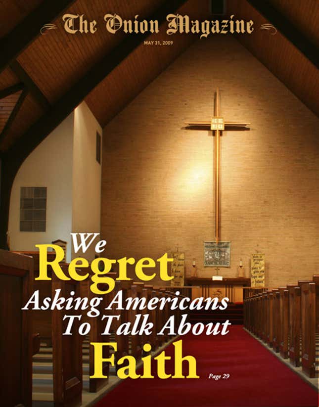 Image for article titled We Regret Asking Americans To Talk About Faith