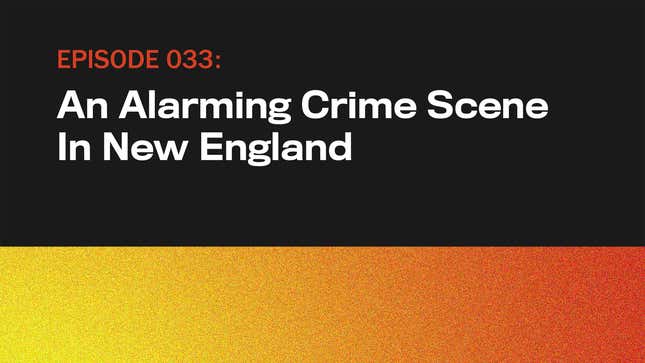 Image for article titled An Alarming Crime Scene In New England