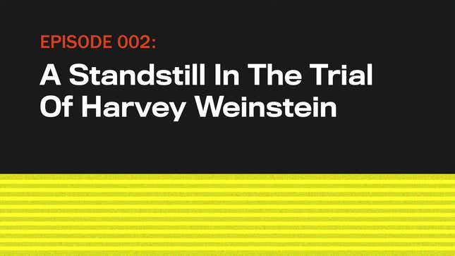 Image for article titled A Standstill In The Trial Of Harvey Weinstein