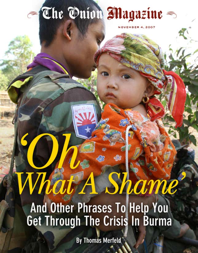 Image for article titled &#39;Oh What A Shame&#39;: And Other Phrases To Help You Get Through The Crisis In Burma