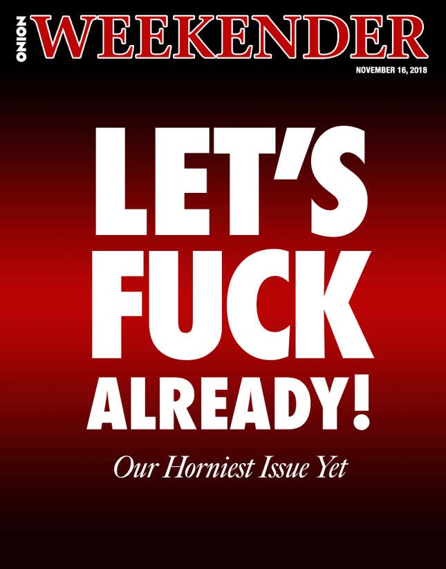 Image for article titled Let’s Fuck Already! Our Horniest Issue Yet