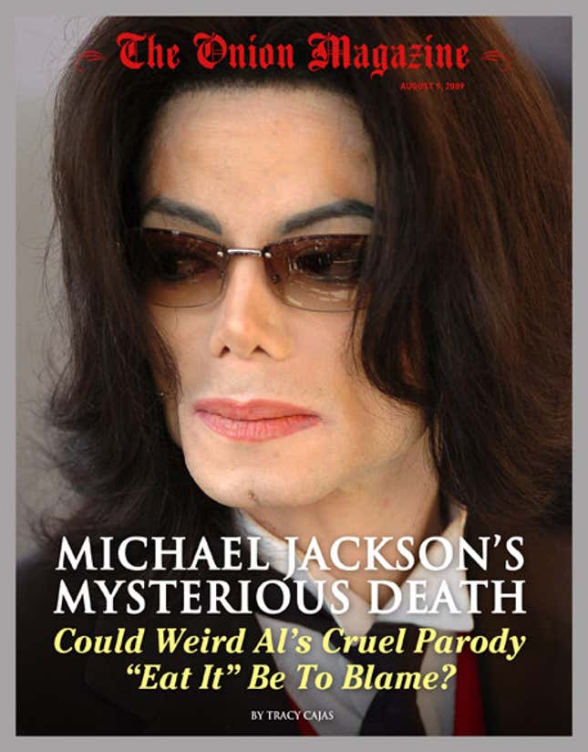 Image for article titled Michael Jackson&#39;s Mysterious Death: Could Weird Al&#39;s Cruel Parody &#39;Eat It&#39; Be To Blame?