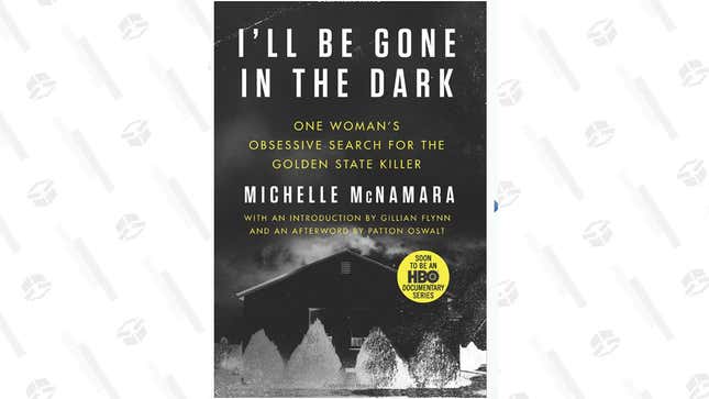 I’ll Be Gone In The Dark [Paperback] | Amazon | $10
