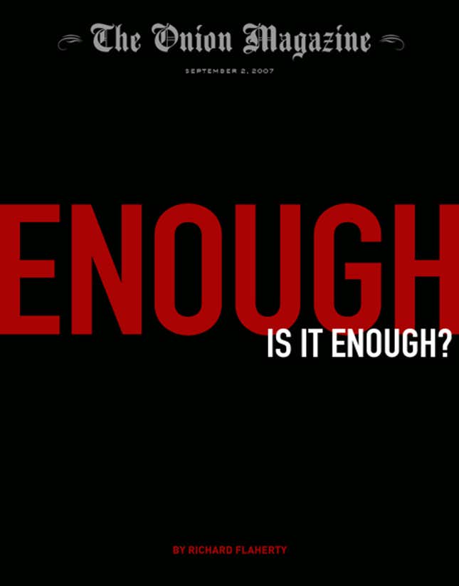 Image for article titled Enough: Is It Enough?