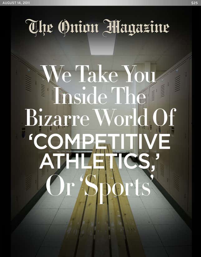 Image for article titled We Take You Inside The Bizarre World Of &#39;Competitive Athletics&#39; Or &#39;Sports&#39;