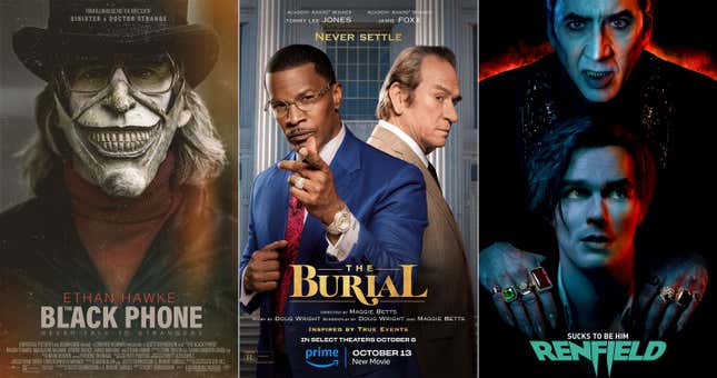 This combination of images shows promotional art for &quot;Black Phone,&quot; a film streaming Thursday on Peacock, left, &quot;The Burial,&quot; a film streaming Friday on Prime Video center, and &quot;Renfield,&quot; streaming Tuesday on Prime Video. (Peacock/Prime Video/Prime Video via AP)