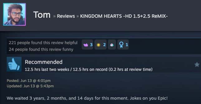 A Steam review reading "We waited 3 years, 2 months, and 14 days for this moment. Jokes on you Epic!"