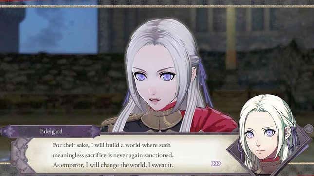 Edelgard says "For their sake, I will build a world where this senseless sacrifice will no longer be allowed.  As emperor, I will change the world.  I swear."