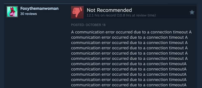 A Steam review reading, "A communication error occured due to a connection timeout," which is then repeated beyond the lengths of the screenshot.