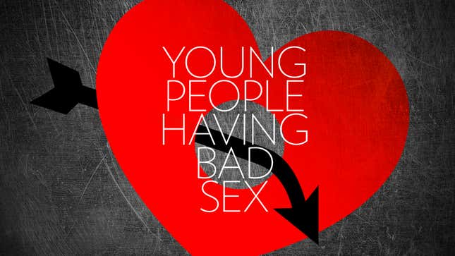 Is Bad Sex Really the Twenty-Something's Cross to Bear?