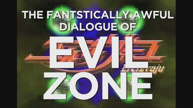 Triumphantly Hideous Dialog Makes <em>Evil Zone</em> One of the Funniest Games Ever
