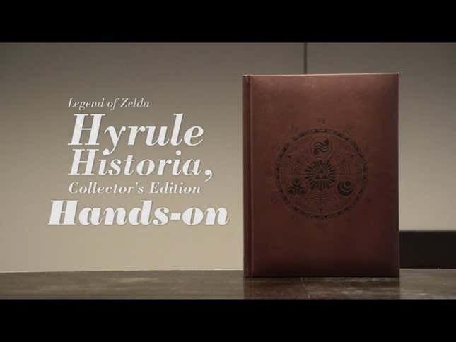 Here’s Your First Look Inside The Glorious <em>Legend of Zelda: Hyrule Historia</em> Collector's Edition