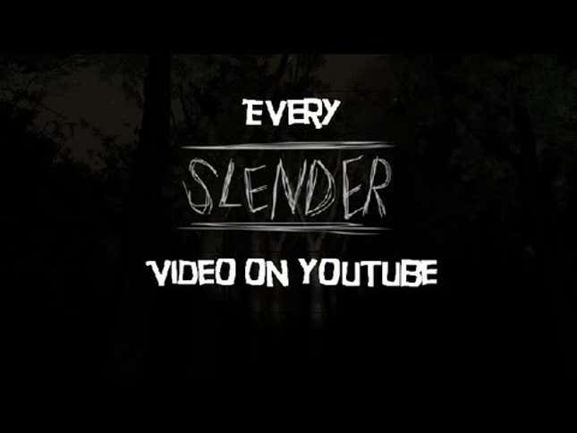 This Is What Every <em>Slender</em> Video On YouTube Is Like