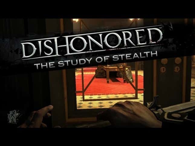 How Not to Be Seen in <em>Dishonored</em>