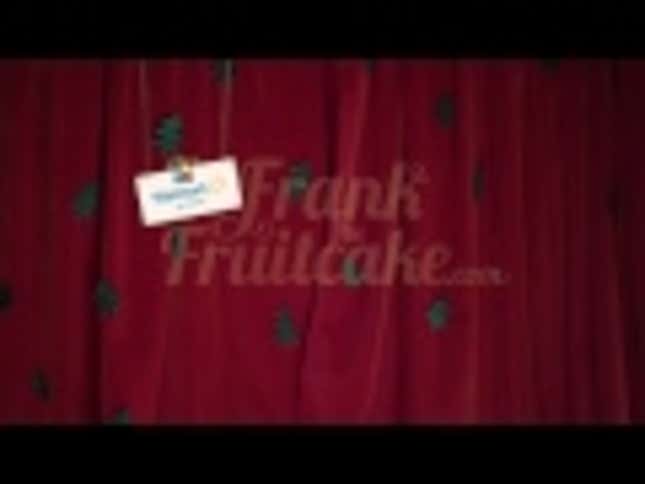 What's Worse Than Getting Fruitcake For Christmas? Frank, The Talking Fruitcake