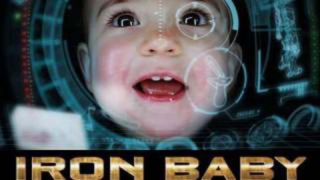 Iron...Baby