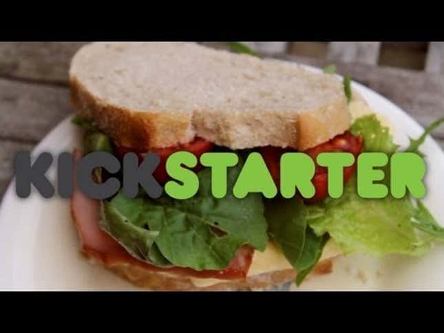 The Dangers Of Kickstarter, Explained With A Sandwich